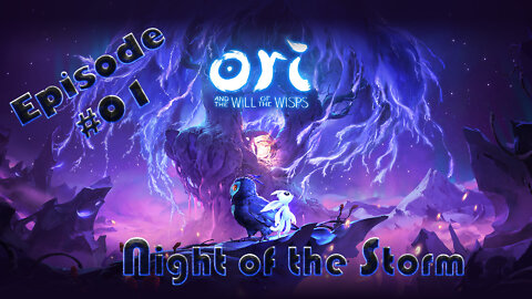 Ori and the Will of the Wisps #01 - Night of the Storm