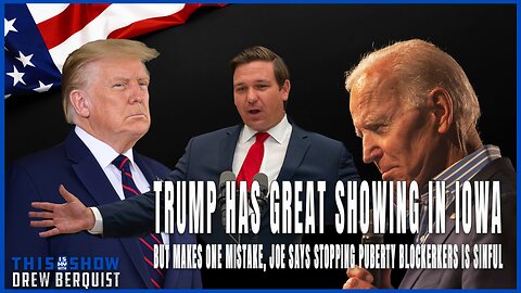 Trump Wins In Iowa, But Makes Same DeSantis Mistake Again | Biden Loves Puberty Blockers | Ep 531