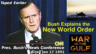 Bush Introduces the New World Order - Jan 17 1991 - Day 2 of Desert Storm