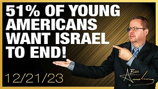 The Ben Armstrong Show | 51% OF YOUNG AMERICANS WANT ISRAEL TO END!