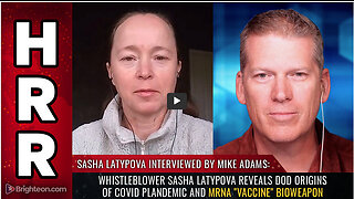 Whistleblower Sasha Latypova reveals DoD origins of COVID plandemic...