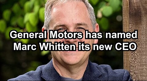 General Motors has named Marc Whitten its new CEO