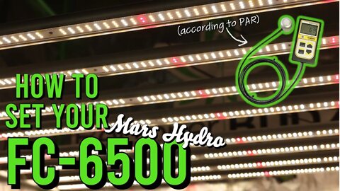 How To Set Your Lights (Mars Hydro FC-6500 Edition)