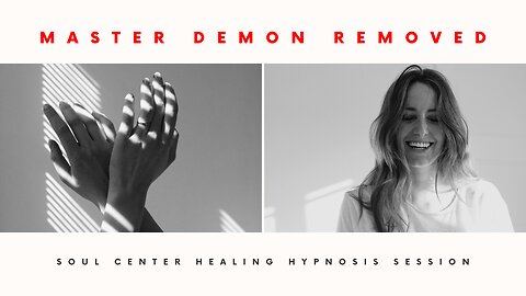 Master Demon Removed -Soul Center Healing Hypnosis Session[ Debbi Anderson]