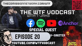 The WTF Vodcast EPISODE 20 - Featuring V Sinizter