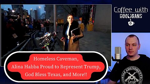 Homeless Caveman, Alina Habba Proud to Represent Trump, God Bless Texas, and More!!