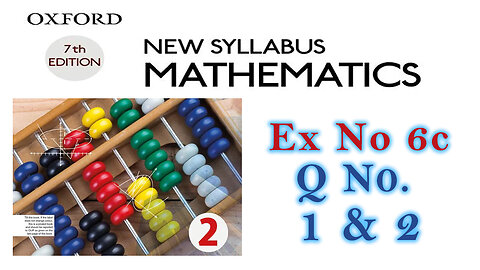 New Syllabus Mathematics | Chapter 6 | Ex-6c | Question No 1 2 | O Level