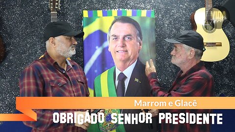 OBRIGADO SENHOR PRESIDENTE - Moda de viola - Cururu