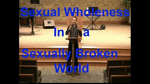 Sexual Wholeness in a Sexually Broken World - Speaking at Elizabethtown BIC