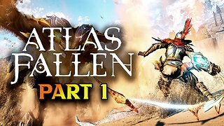 Atlas Fallen Gameplay Walkthrough Part 1 - The Essence Caravan