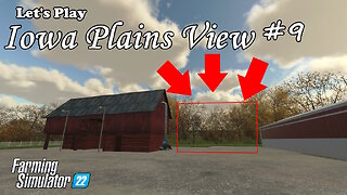 Let's Play | Iowa Plains View | #9 | Farming Simulator 22