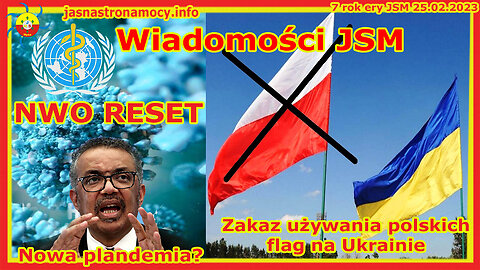 Wiadomości JSM Nowa plandemia? NWO RESET Zakaz używania polskich flag na Ukrainie