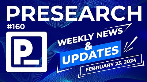 Presearch Weekly News & Updates #160