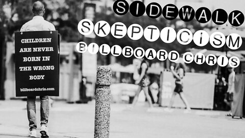 Sidewalk Skepticism | with Billboard Chris