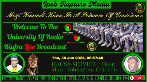 Welcome To The University Of Radio Biafra | HAUSA-SERVICE 2 | Host: Mazi NWACHINEKE | JUN 30, 2022