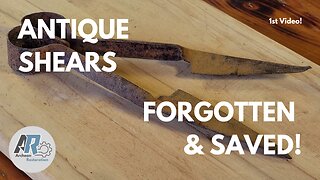 Forgotten Antique Sheep Shears Reclaimed: Sheep Shear Restoration