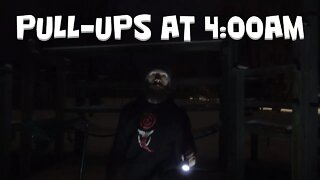 Pull-ups At Four In The Morning