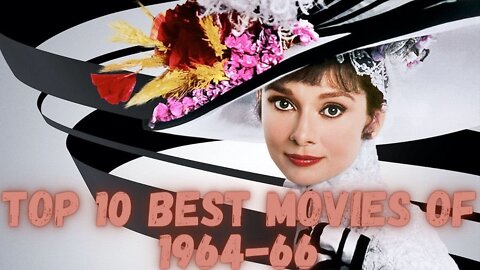 Top 10 Best Movies of 1964 - 1966