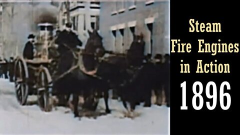 "Fire Engines in 1896" Filmed on Dec. 25, 1896 Colorized Video/Audio Enhanced With AI/Deep Learning