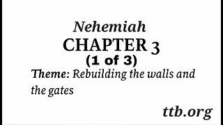 Nehemiah Chapter 3 (Bible Study) (1 of 3)