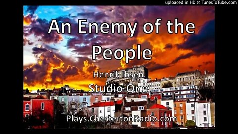 An Enemy Of The People - Henrik Ibsen - Studio One