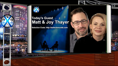 X22 Encore Matt & Joy Thayer - Election Fraud Revealed, Patterns Are Emerging,Transparency Is The Only Way Forward