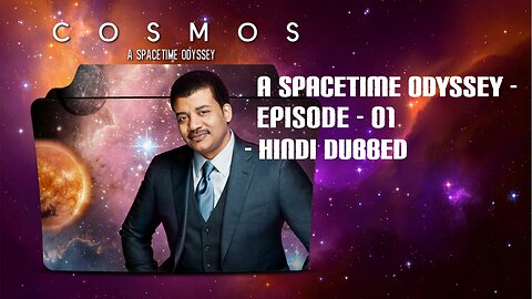 - A SpaceTime Odyssey Episode - 01 Hindi Dubbed - KatmovieHD.net.mkv.mp4.mp4 - openload