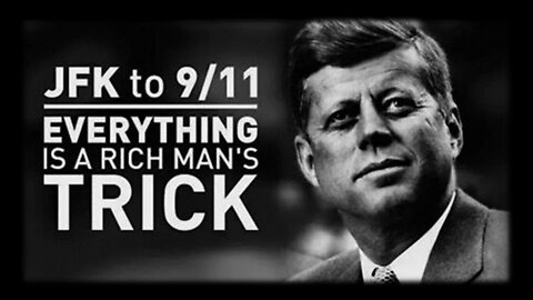 JFK to 9/11 Everything Is a Rich Man's 'Trick'! By Francis Richard Conolly