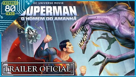 Superman: O Homem do Amanhã - Trailer (Dublado)