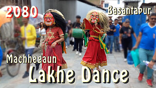 Machhegaun Lakhe Dance | Basantapur | 2080 | Part I