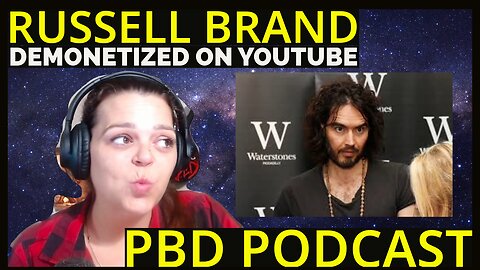 Russell Brand Allegations & YouTube Demonitization (PBD Discussion) ~ REACTION