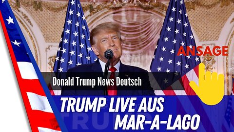 ANSAGE - Trump Live aus Mar-A-Lago
