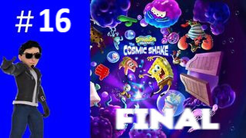 Final: Playing SpongeBob SquarePants: The Cosmic Shake #16