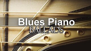 Blues Piano Music - Slow Blues and Rock Ballads played on Piano and Guitar