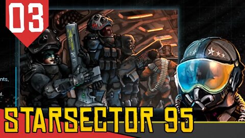 INVADINDO Estações de Piratas! - Starsector #03 [Gameplay PT-BR]