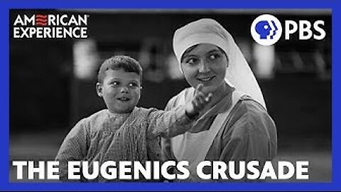The Eugenics Crusade. Full Documentary. PBS. Playing God With the Lives of the Masses