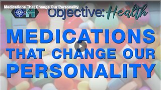 Medications That Change Our Personality