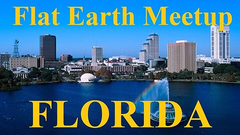 [archive] Flat Earth Meetup Florida - April 14, 2017 - 7:00PM - Four Points by Sheraton Orlando ✅