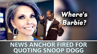 NEWS ANCHOR FIRED FOR QUOTING SNOOP DOGG