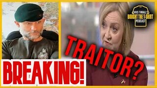 BREAKING! | Liz Truss Accused Of High Treason For Selling Out UK Military