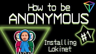 How to be Anonymous #1: Installing Lokinet on Windows 10