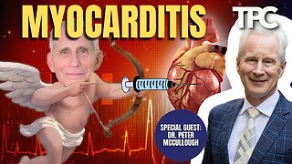 Valentines & Vaxxes | Dr. Peter McCullough (TPC #1,418)