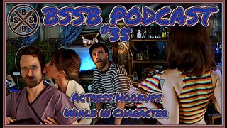 Actress Hookups While In Character - BSSB Podcast #35