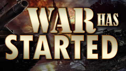 War Has Started 02/24/2022