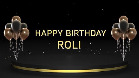 Wish you a very Happy Birthday Roli
