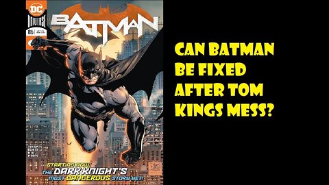 Batman 86- Moving Past The Tom King Mess