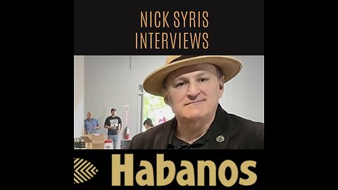 Nick Syris Interviews Habanos SA