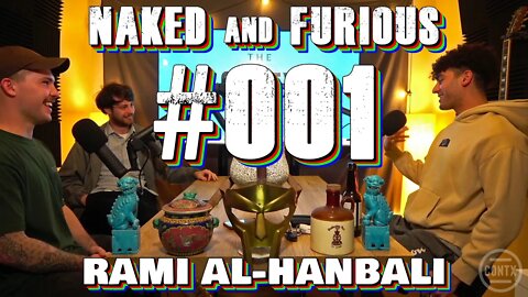 NAKED AND FURIOUS #001 - Rami Al-Hanbali