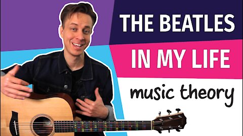 The Beatles: In My Life // Song Insight (music theory)