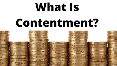 What is Contentment? | Ewaenruwa Nomaren